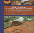 Livro sobre a Pré-História da Baixada já pode ser adquirido no Centro do Rio!