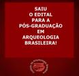 Saiu o Edital da Pós-graduação em Arqueologia Brasileira!
